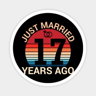 Just Married 17 Years Ago Husband Wife Married Anniversary Magnet